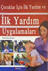Çocuklar için İlk Yardım ve İlk Yardım Uygulamaları
