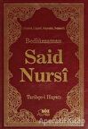 Bediüzzaman Said Nursi Tarihçe-i Hayat
