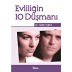 Evliliğin 10 Düşmanı - Dr. Nihat Kaya