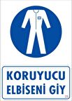 Koruyucu Kıyafet Giy Uyarı Levhası 25x35 KOD:25