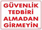 Güvenli Tedbiri Uyarı Levhası 25x35 KOD:1412