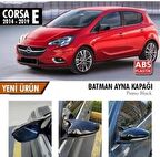 Opel Corsa E 2014-2019 Batman Yarasa Ayna Kapağı Piano Black ABS Plastik