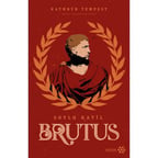 Brutus: Soylu katil hikayesi