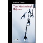 Tüm Müdahelelere Rağmen - Gökhan