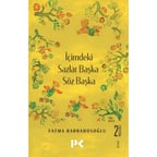 İçimdeki Sazlar - Başka Sözler, Başka Düşünceler