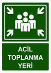 Acil Toplanma Yeri Uyarı Levhası