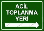 Acil Toplanma Yeri Uyarı Levhası
