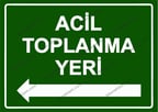 Acil Toplanma Yeri Uyarı Levhası