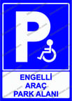 Engelli Araç Park Alanı Uyarı Levhası