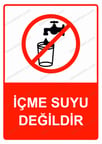 İçme Suyu Değildir Uyarı Levhası