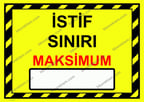 İstif Sınırı Maksİmum( ). Uyarı Levhası