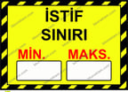 İstif Sınırı Min( ).Maks( ). Uyarı Levhası