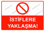 İstiflere Yaklaşma! Uyarı Levhası
