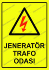 Jeneratör Trafo Odası Uyarı Levhası