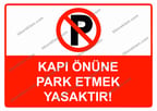 Kapı Önüne Park Etmek Yasaktır! Uyarı Levhası