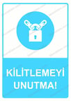 Kilitlemeyi Unutma! Uyarı Levhası
