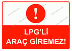 Lpg’li Araç Giremez! Uyarı Levhası