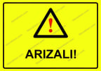 Arızalı! Uyarı Levhası