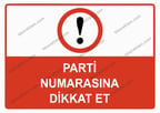 Parti Numarasına Dikkat Et Uyarı Levhası