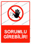 Sorumlu Girebilir! Uyarı Levhası