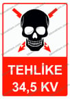 Tehlike 34,5KV Uyarı Levhası