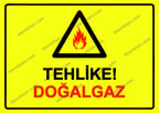 Tehlike!  Doğalgaz Uyarı Levhası