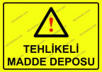 Tehlikeli Madde Deposu Uyarı Levhası