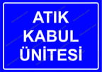 Atık Kabul Ünitesi Uyarı Levhası