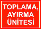 Toplama, Ayırma Ünitesi Uyarı Levhası