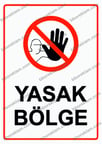 Yasak Bölge Uyarı Levhası
