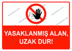 Yasaklanmış Alan, Uzak Dur Uyarı Levhası