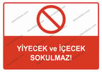 Yiyecek ve İçecek Sokulmaz Uyarı Levhası