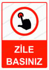 Zile Basınız Uyarı Levhası