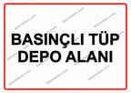 Basınçlı Tüp Depo Alanı Uyarı Levhası