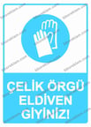 Çelik Örgü Eldiven Giyiniz! Uyarı Levhası
