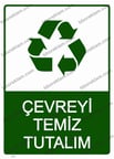 Çevreyi Temiz Tutalım Uyarı Levhası