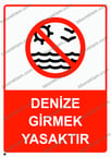 Denize Girmek Yasaktır Uyarı Levhası