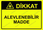 Dikkat Alevlenebilir Madde Uyarı Levhası