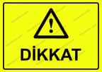 Dikkat Uyarı Levhası