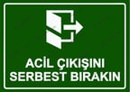 Acil Çıkışını Serbest Bırakın Uyarı Levhası