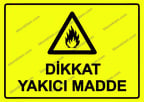 Dikkat Yakıcı Madde Uyarı Levhası