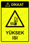 Dikkat Yüksek Isı Uyarı Levhası