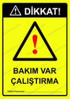 Dikkat! Bakım Var Çalıştırma Uyarı Levhası