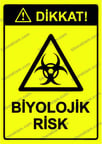 Dikkat! Biyolojik Risk Uyarı Levhası