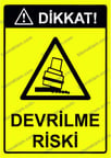 Dikkat! Devrilme Riski Uyarı Levhası