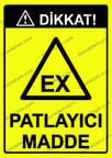 Dikkat! EX Patlayıcı Madde Uyarı Levhası