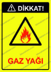 Dikkat! Gaz Yağı Uyarı Levhası