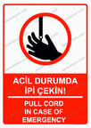 Acil Durumda İpi Çekin! Uyarı Levhası