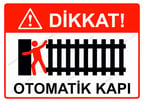Dikkat! Otomatik Kapı Uyarı Levhası