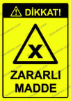Dikkat! Zararlı Madde Uyarı Levhası